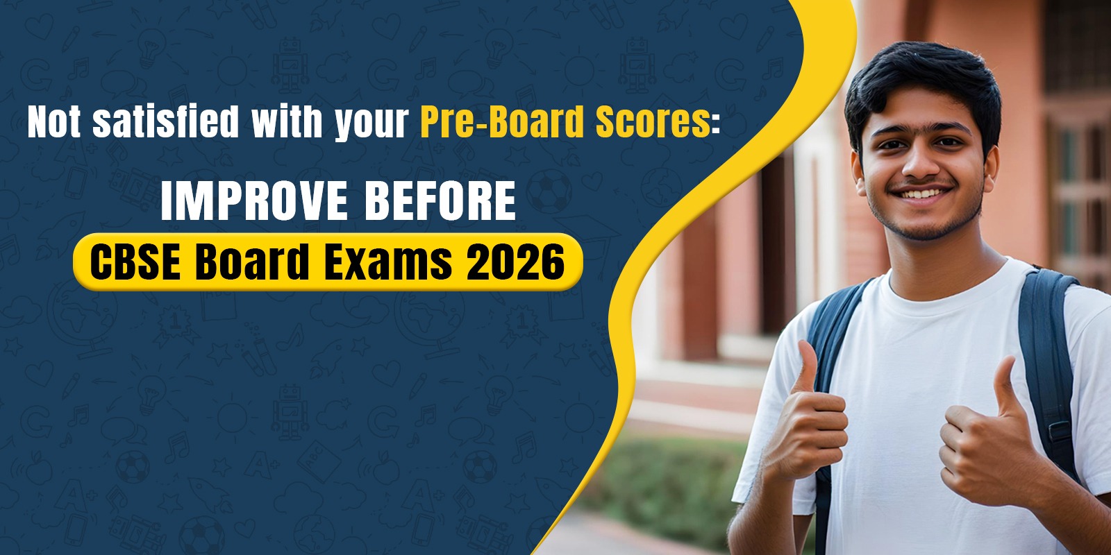 Not satisfied with your Pre-Board Scores: Improve before CBSE Board Exams 2026